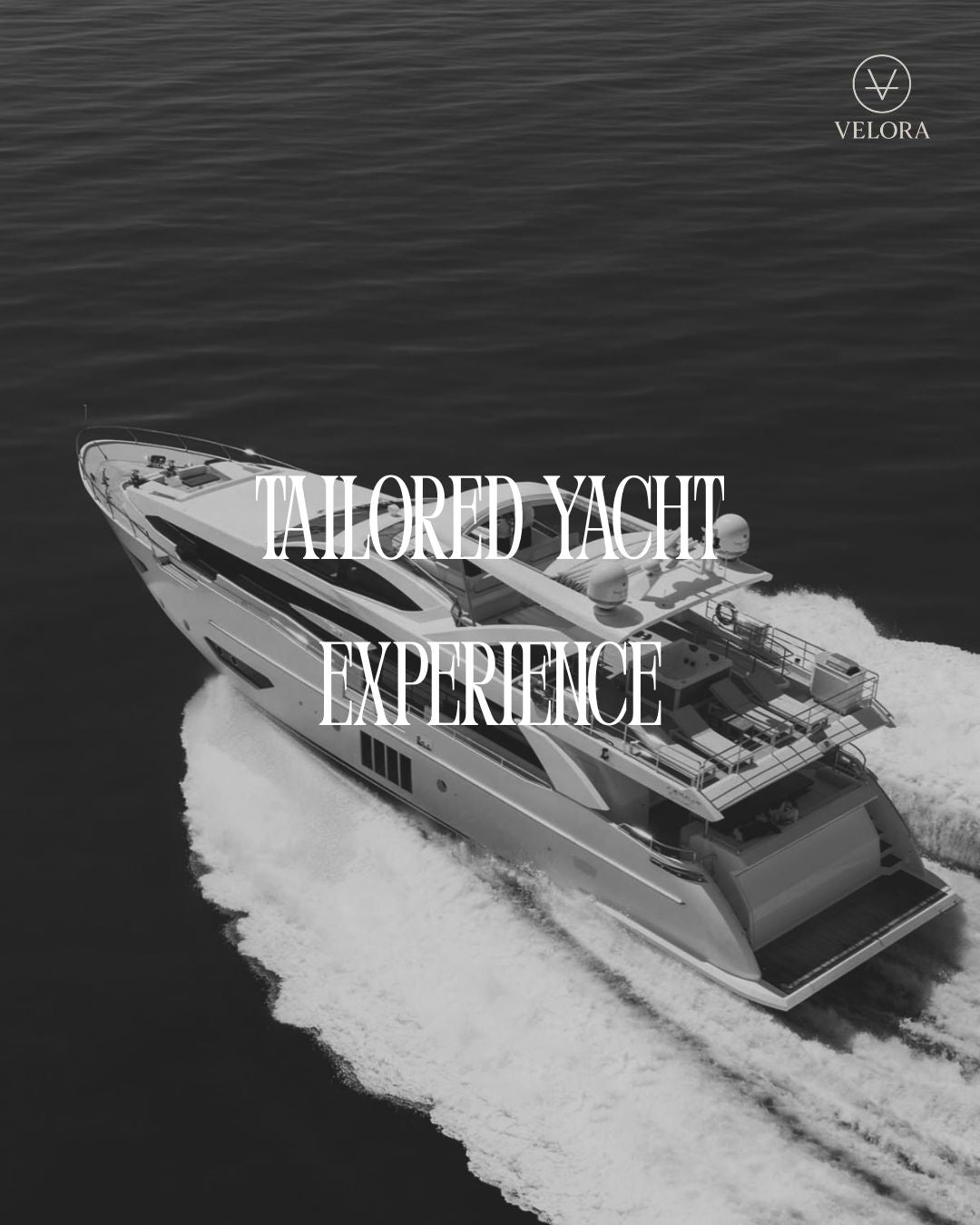 Tailored Yacht Experience